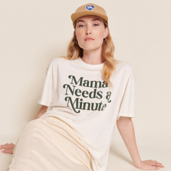 "Mama needs a minute" T-shirt